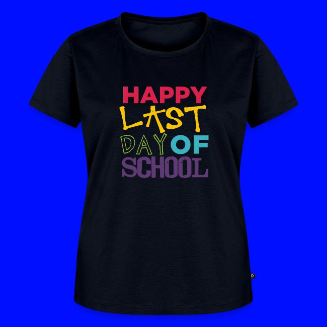 Bold Happy Last Day of School Teacher Shirts