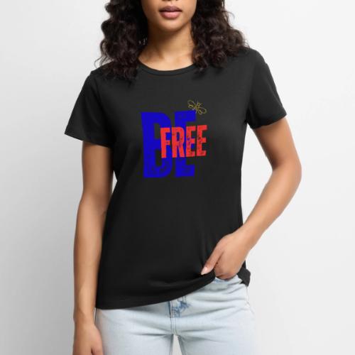 BeFree - Women's Premium T-Shirt