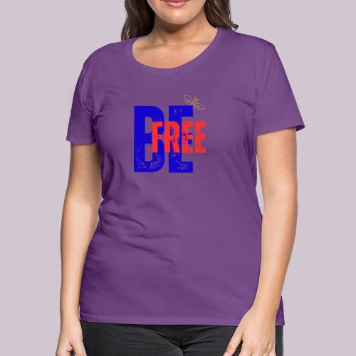 BeFree - Women's Premium T-Shirt