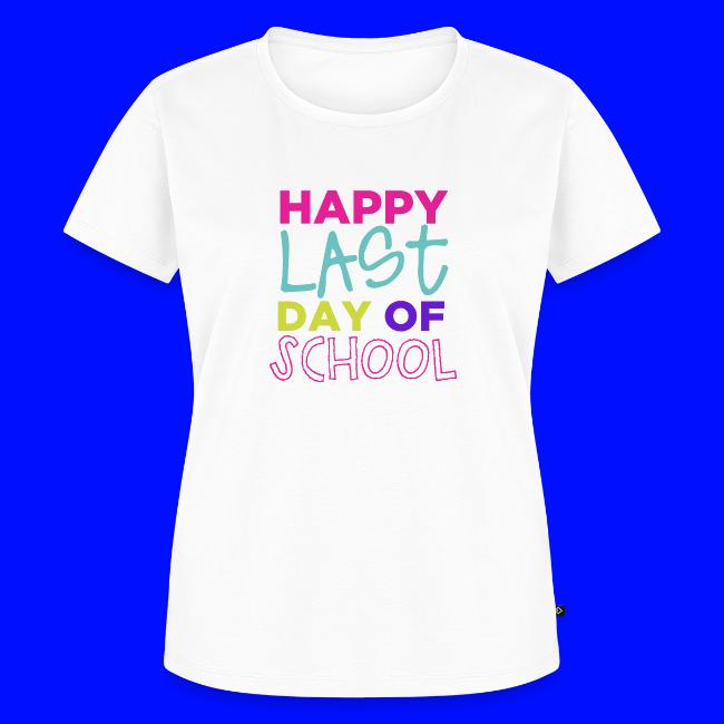 Happy Last Day of School Fun Teacher T-Shirts
