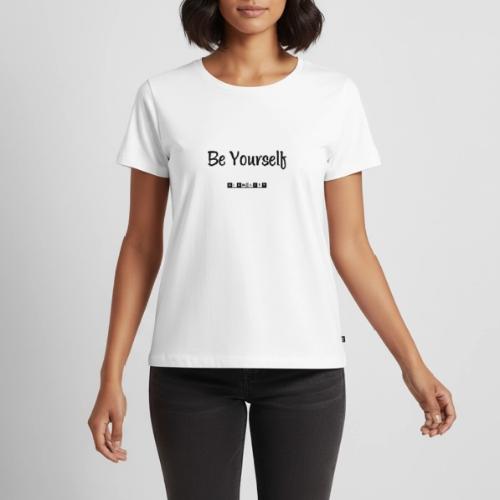 Be Yourself - Women's Premium T-Shirt