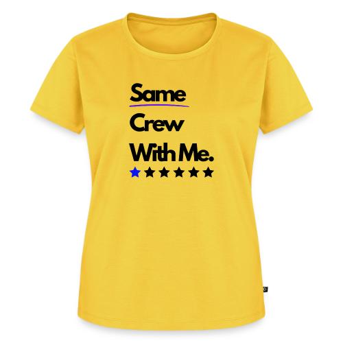 Same Crew With Me - Women's Premium T-Shirt
