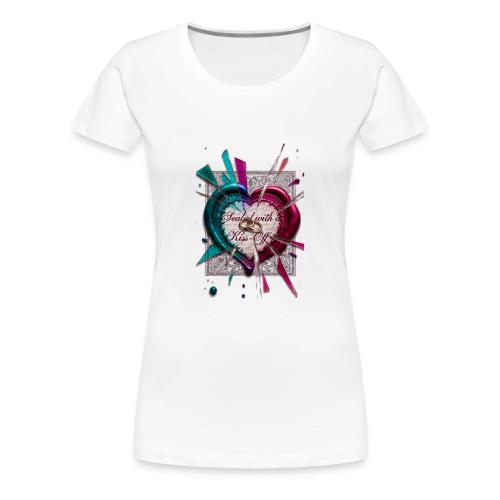 Sealed with a Kiss-Off T-Shirt - Women's Premium T-Shirt