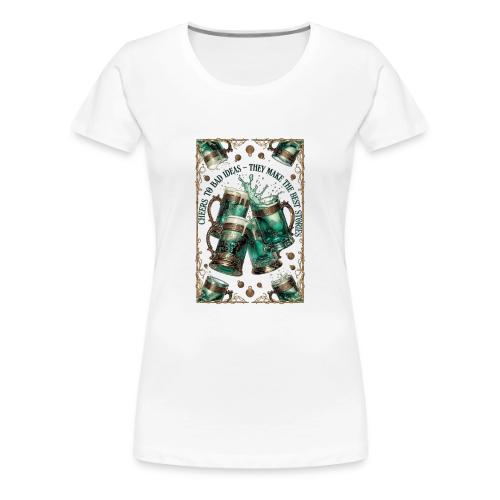 Cheers to Bad Ideas Tankards Graphic Tee - Women's Premium T-Shirt