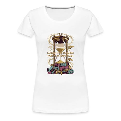 Screen Time Referee T Shirt, Fair Play Enforcer - Women's Premium T-Shirt