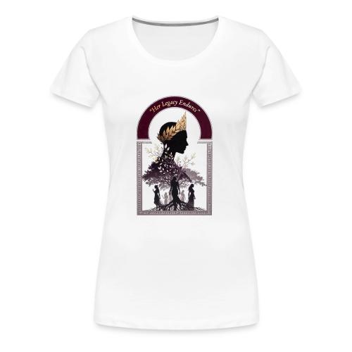 Women's Day Legacy T Shirt, Empowerment Gift 2026 - Women's Premium T-Shirt