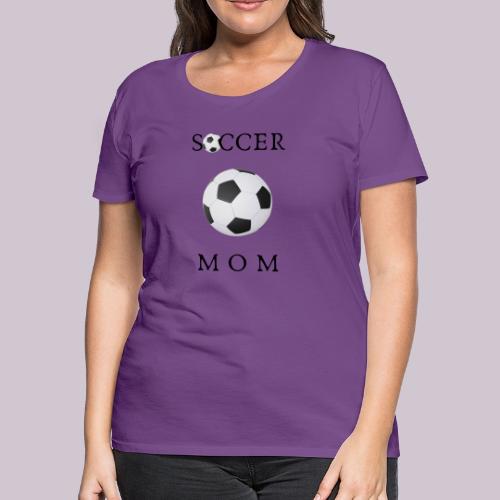 SOCCER MOM - Women's Premium T-Shirt