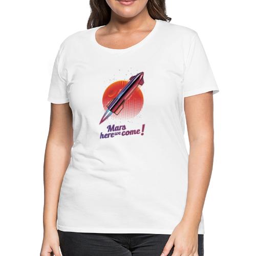 Mars Here We Come - Light - Women's Premium T-Shirt