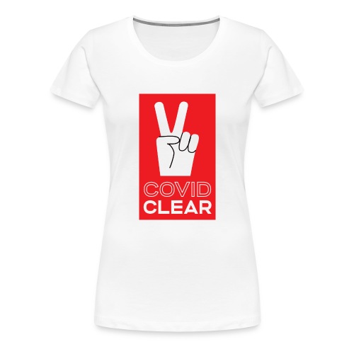 Covid Clear - Women's Premium T-Shirt