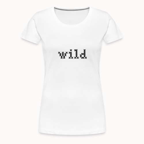 Wild - Women's Premium T-Shirt