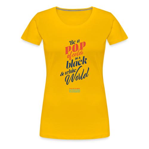 Pop of Color - Women's Premium T-Shirt