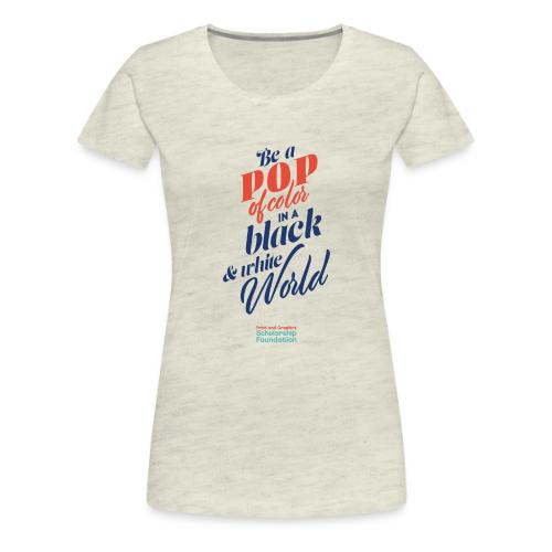 Pop of Color - Women's Premium T-Shirt