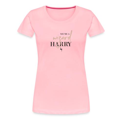 Yer A Wizard Harry - Women's Premium T-Shirt