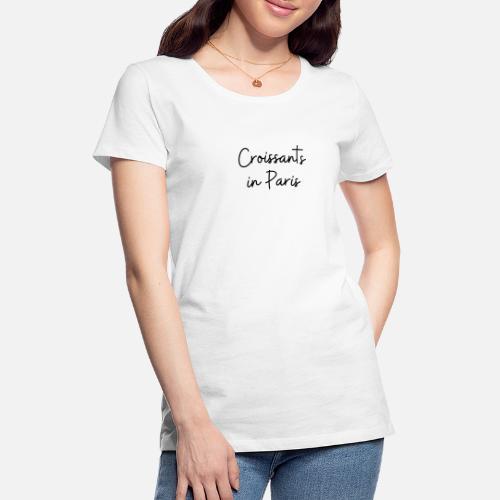 Croissants in Paris - Women's Premium T-Shirt