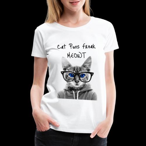 Cat Puns Freak MEOWt - Women's Premium T-Shirt