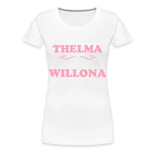 Hot Like Thelma - Sexy Like Wylona Shirt (light ty - Women's Premium T-Shirt