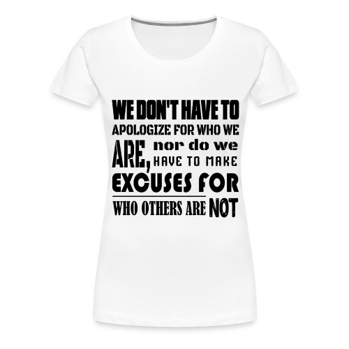 No Apology No Excuse-Longsleeve-T-Shirt-Women's - Women's Premium T-Shirt