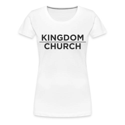 KingdomOverChurch - Women's Premium T-Shirt