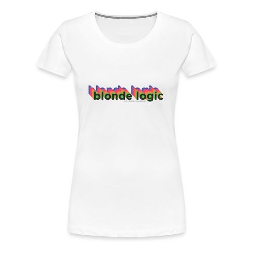 Blonde Logic Retro - Women's Premium T-Shirt