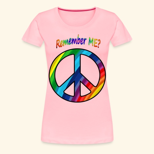 remember me - Peace Sign - Women's Premium T-Shirt
