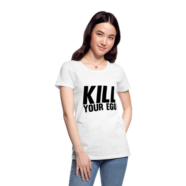 Kill Your Ego