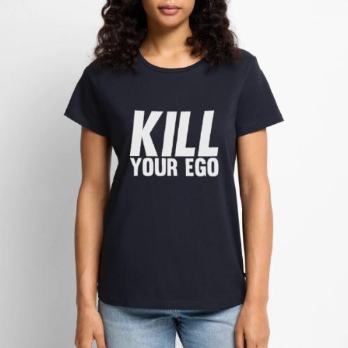 Kill Your Ego - Women's Premium T-Shirt