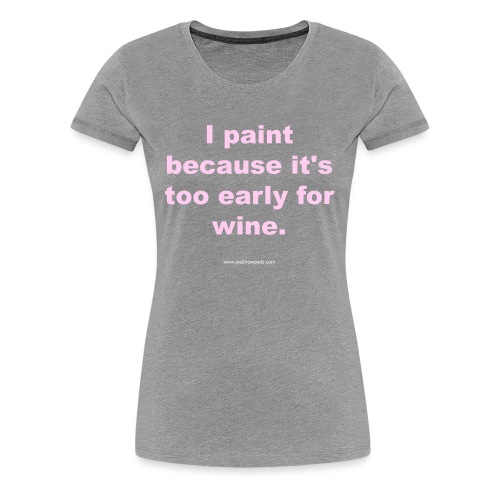 Paint shirt - Women's Premium T-Shirt