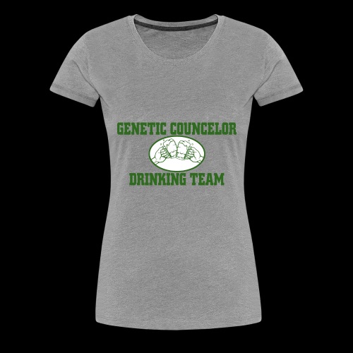 genetic counselor drinking team - Women's Premium T-Shirt