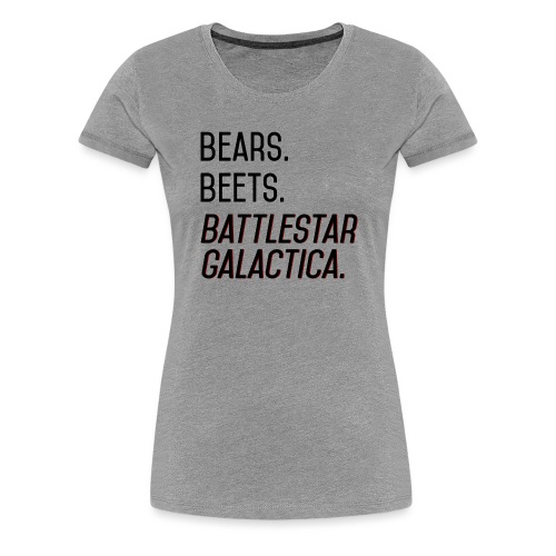 Bears. Beets. Battlestar Galactica. (Black & Red) - Women's Premium T-Shirt