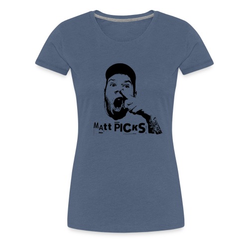 Matt Picks Shirt - Women's Premium T-Shirt