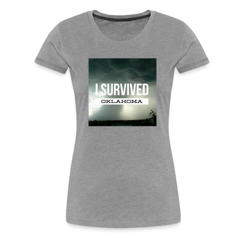 I survived Oklahoma - Women's Premium T-Shirt