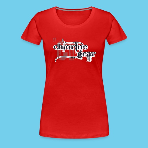 Chlorine Gear Textual B W - Women's Premium T-Shirt