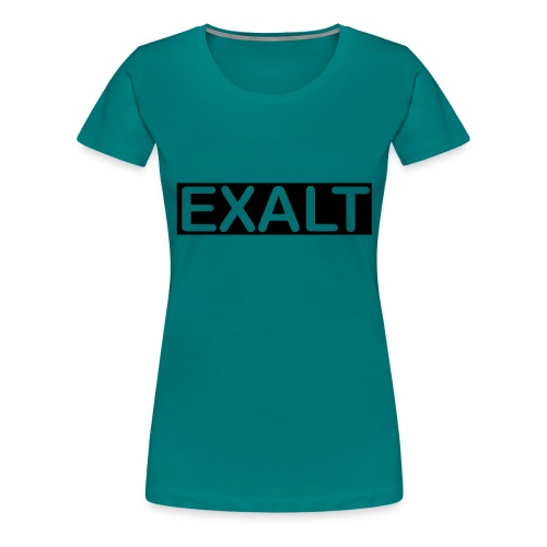 EXALT - Women's Premium T-Shirt
