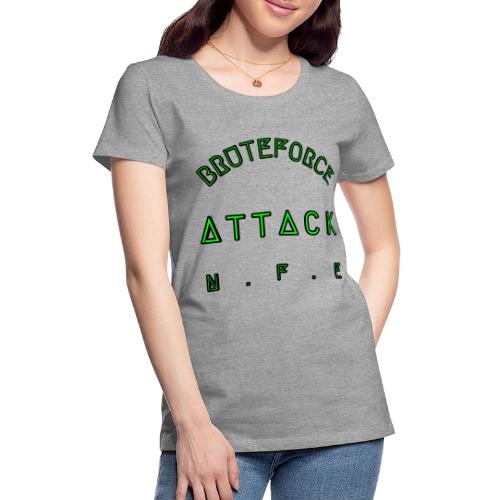 BRUTEFORCE ATTACK - Women's Premium T-Shirt