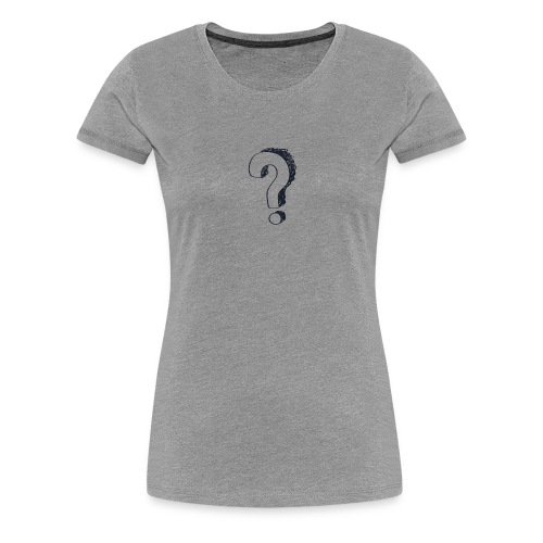 I'm Sad Enough_ Question Mark - Women's Premium T-Shirt