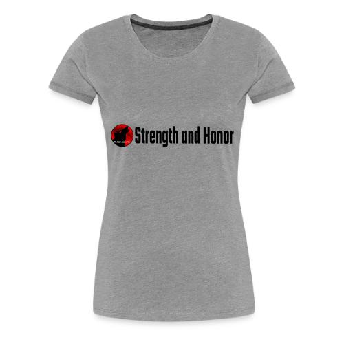 Strength and Honor - Black Letters - Women's Premium T-Shirt