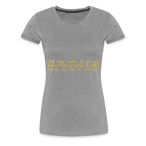 The day... Albert Camus Inspirational Quote - Women's Premium T-Shirt
