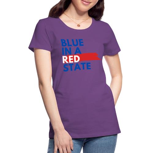 Blue in a red state - Vote Blue - Women's Premium T-Shirt
