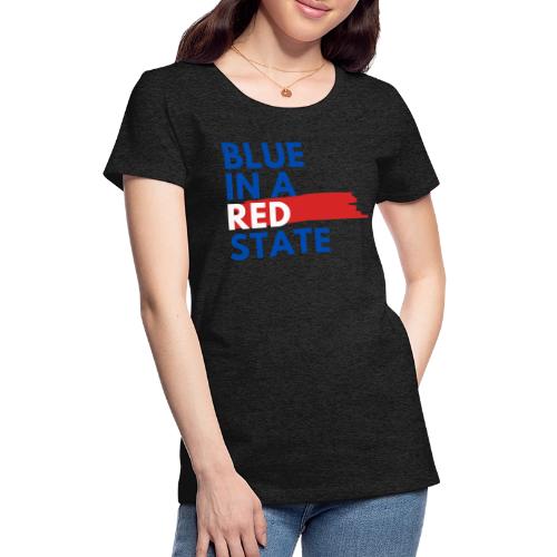 Blue in a red state - Vote Blue - Women's Premium T-Shirt