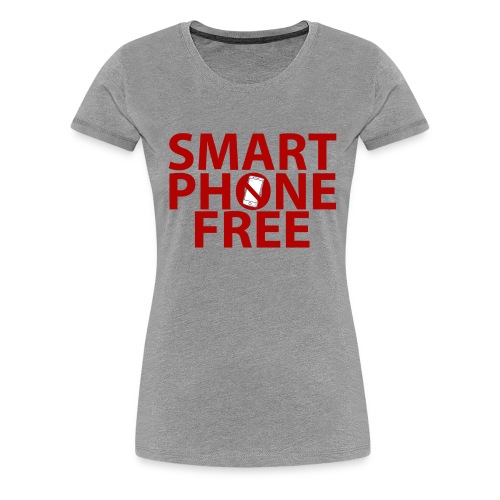 SMART PHONE FREE - Women's Premium T-Shirt