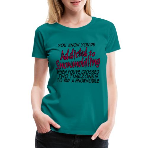 Addicted Time Zones - Women's Premium T-Shirt