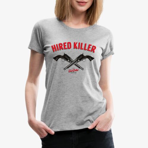 Hired Killer - Women's Premium T-Shirt