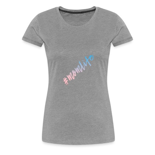 #Momlife - Women's Premium T-Shirt