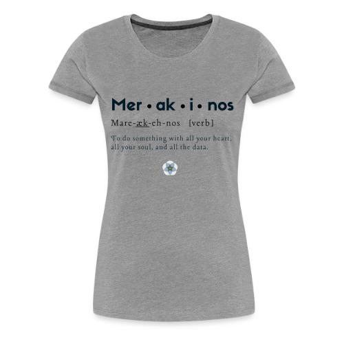 Merakinos definition with logo - Women's Premium T-Shirt