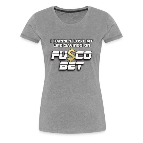I LOST ON FUSCOBET - Women's Premium T-Shirt
