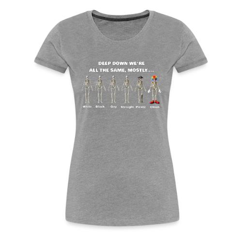 We're All The Same - Women's Premium T-Shirt