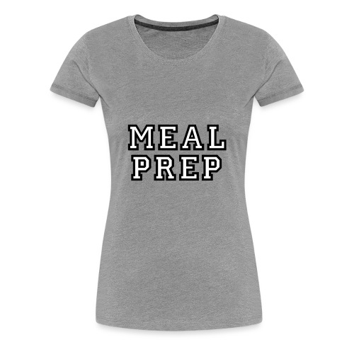 mealprepsmall2 - Women's Premium T-Shirt