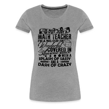 Math Teacher - Women's Premium T-Shirt - heather gray - Front - Alina (174cm)