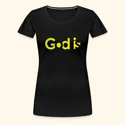 GOD IS #7 - Women's Premium T-Shirt