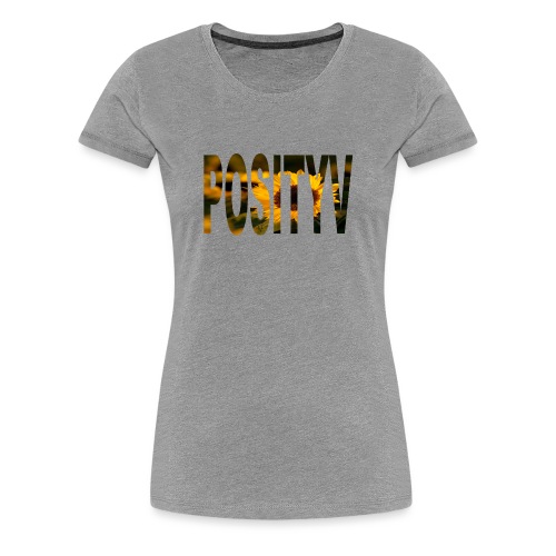 Stay Positive - Women's Premium T-Shirt